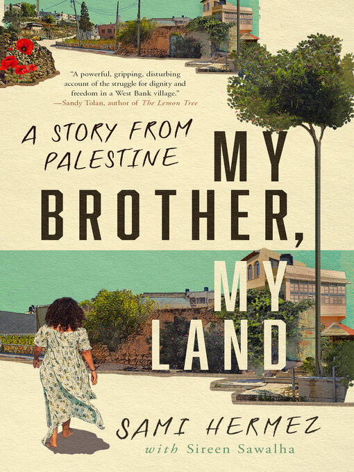 Title details for My Brother, My Land by Sami Hermez - Available